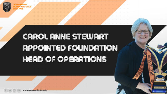 Glasgow City Foundation name Carol Anne Stewart as Head of Operations