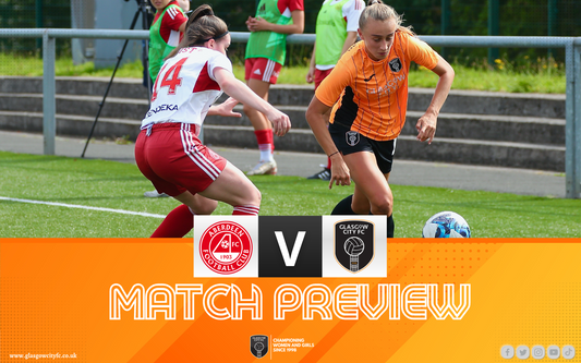 Match Preview: Aberdeen v Glasgow City