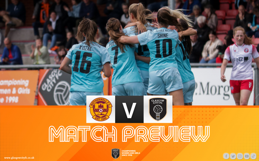 Preview: Motherwell v Glasgow City
