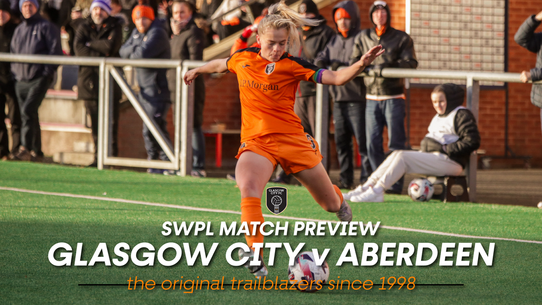 Glasgow City v Aberdeen - SWPL Matchday Preview