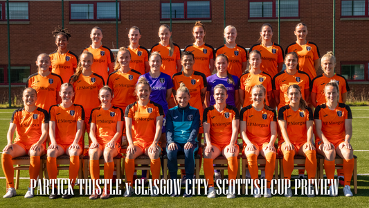 Partick Thistle v Glasgow City - Scottish Cup Third Round Preview