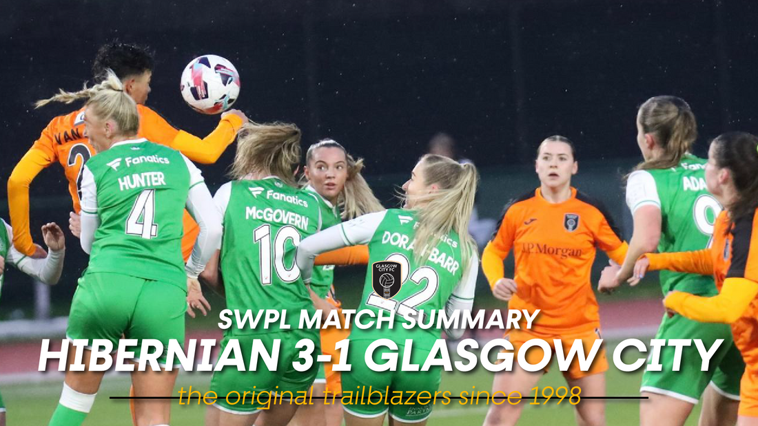 Hibernian 3-1 Glasgow City - SWPL Match Summary