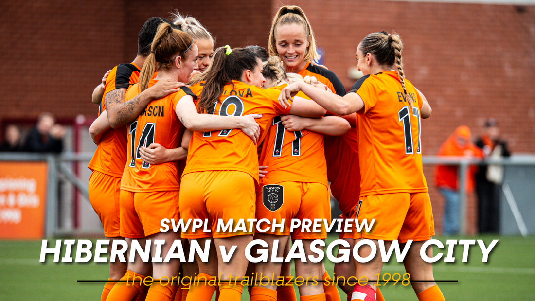 Hibernian v Glasgow City - SWPL Match Preview