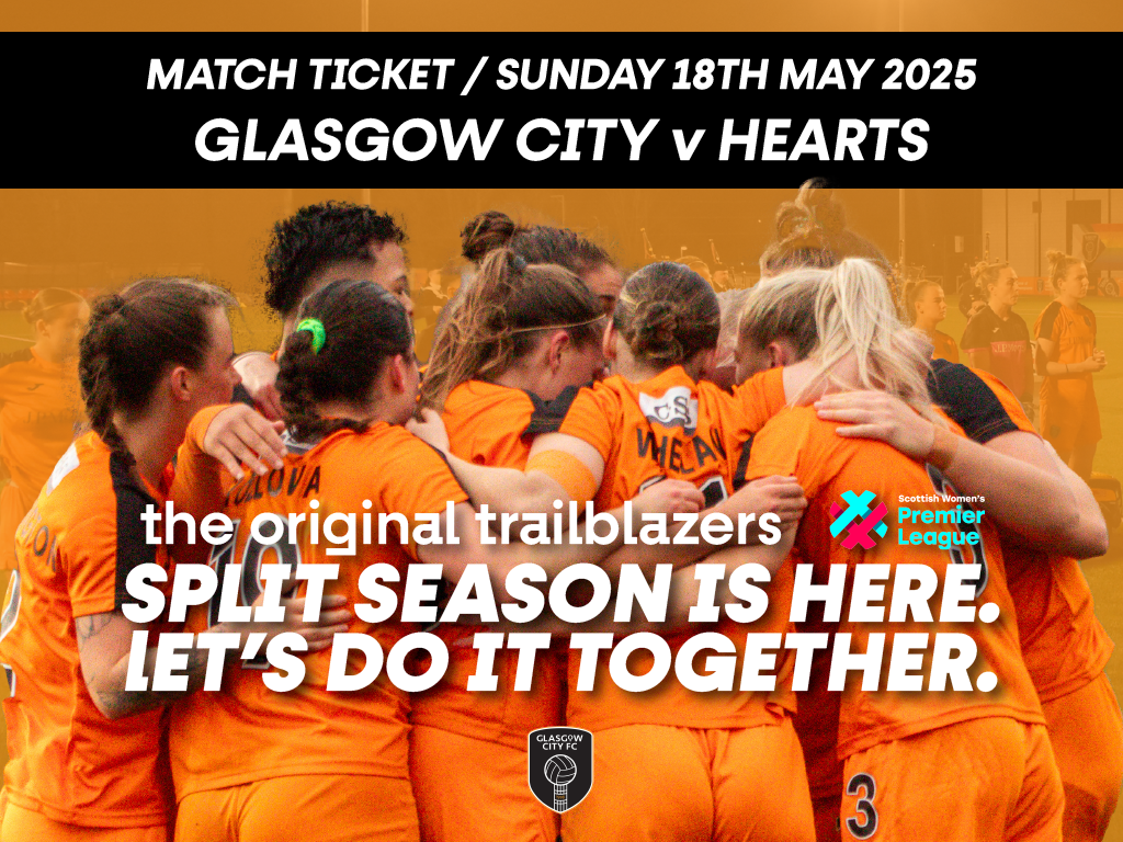 Glasgow City FC v Heart of Midlothain FC - Sun 18th May 2025