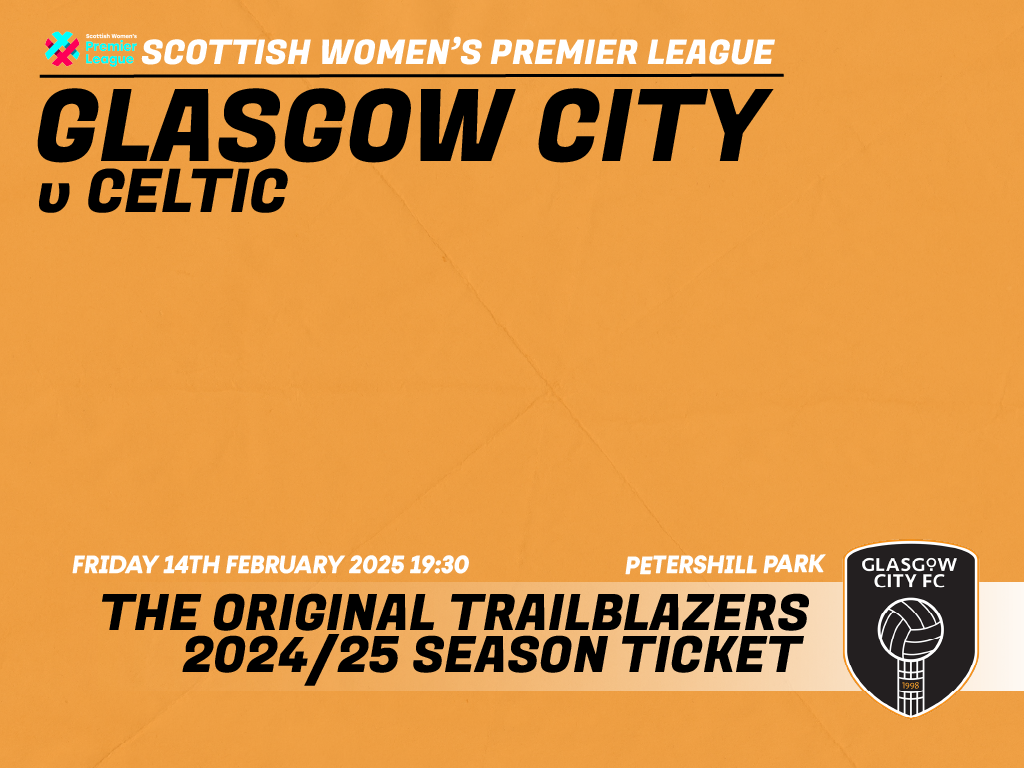 Glasgow City FC v Celtic - Fri 14 Feb 2025